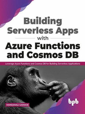 cover image of Building Serverless Apps with Azure Functions and Cosmos DB